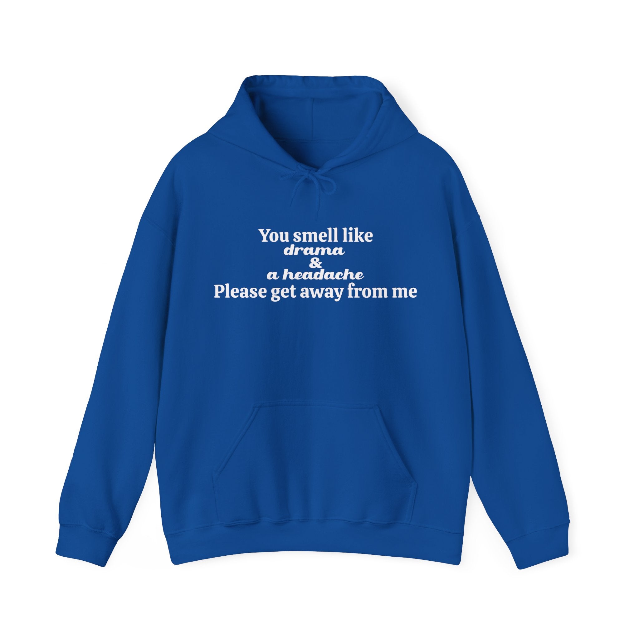 YOU SMELL LIKE DRAMA Hoodie - Image 12