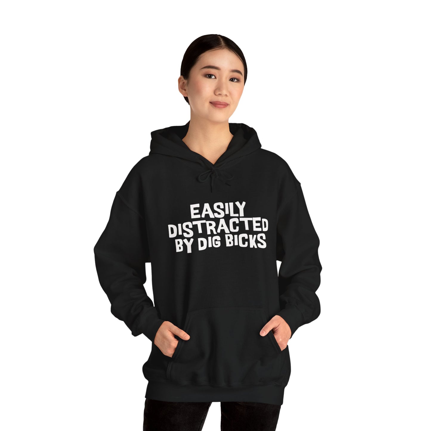 EASILY DISTRACTED BY DIG BICKS Hoodie