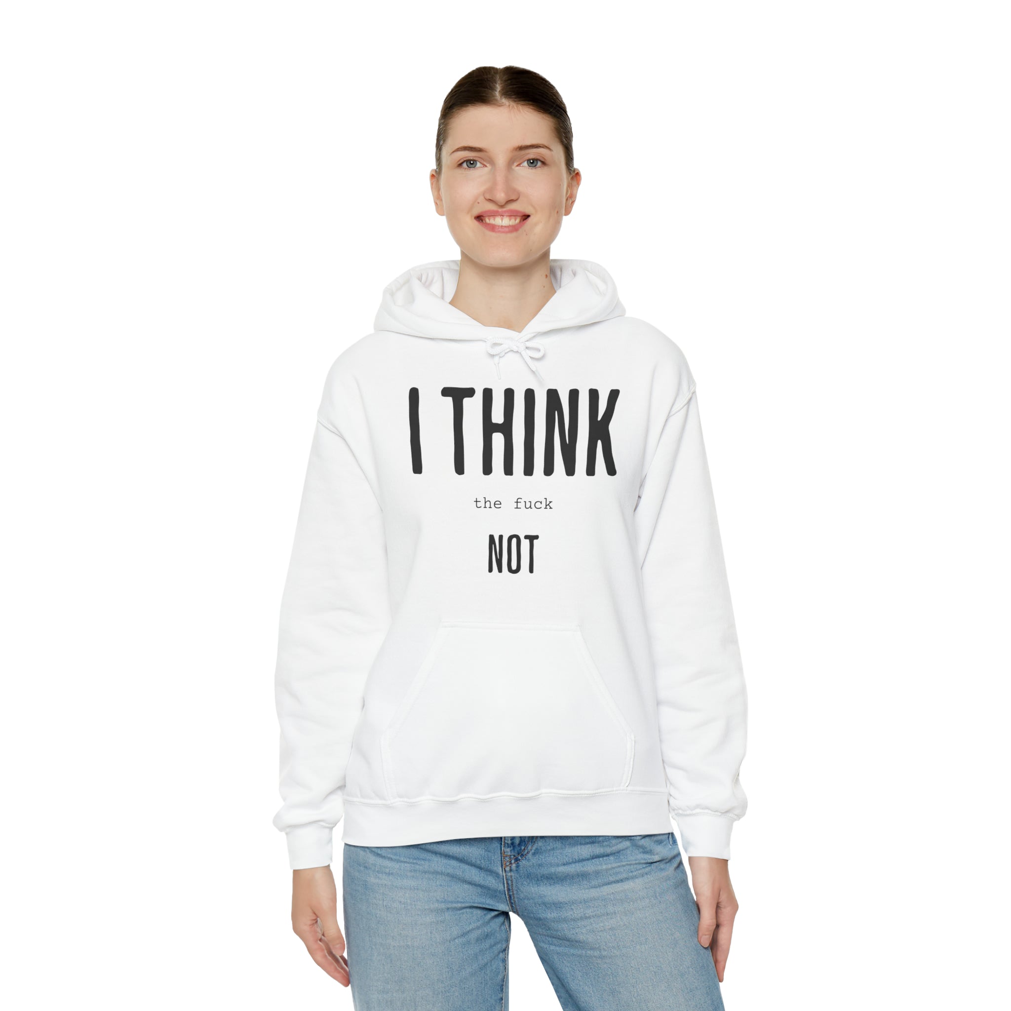 I Think TF Not Hoodie - Image 1