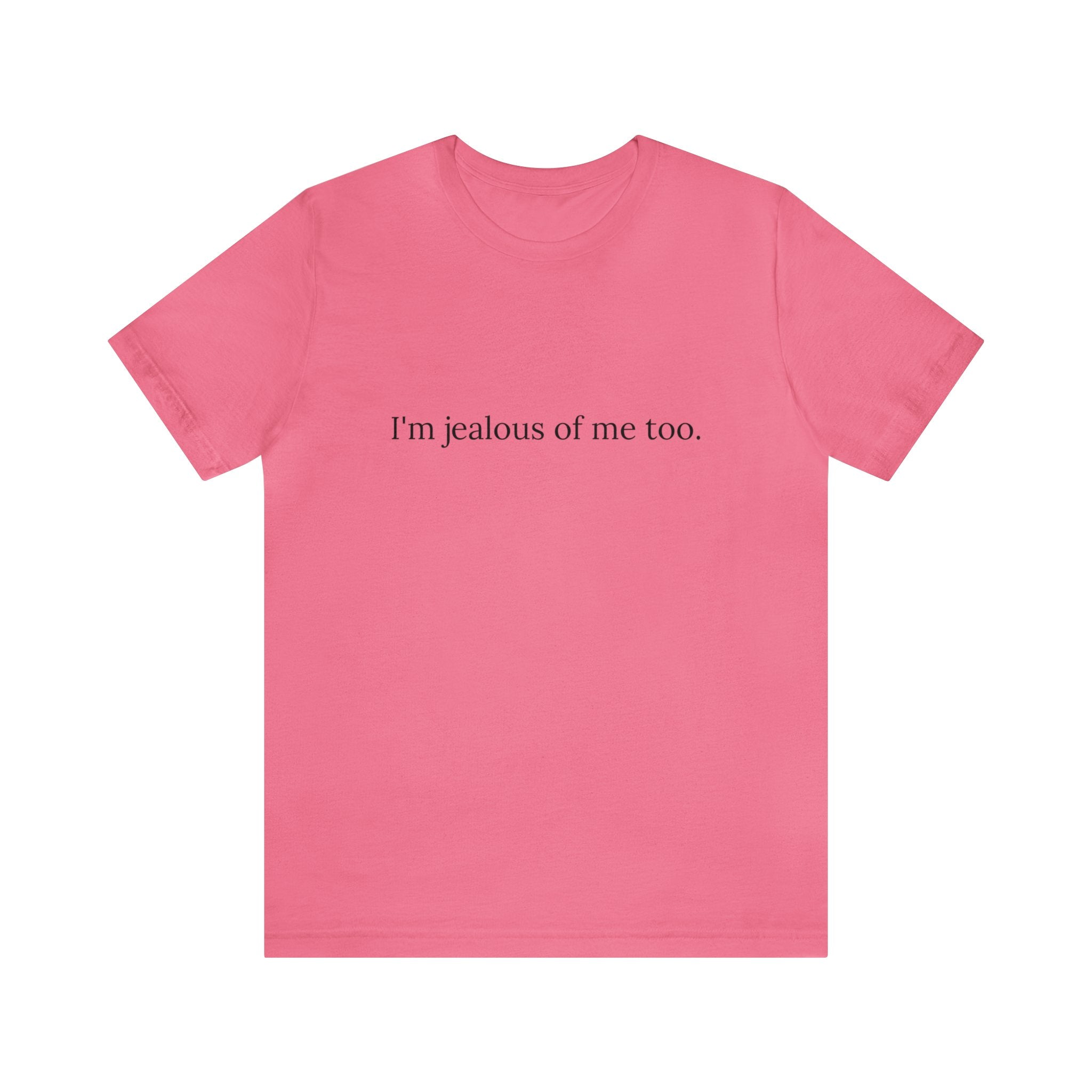 JEALOUS OF ME Tee - Image 16