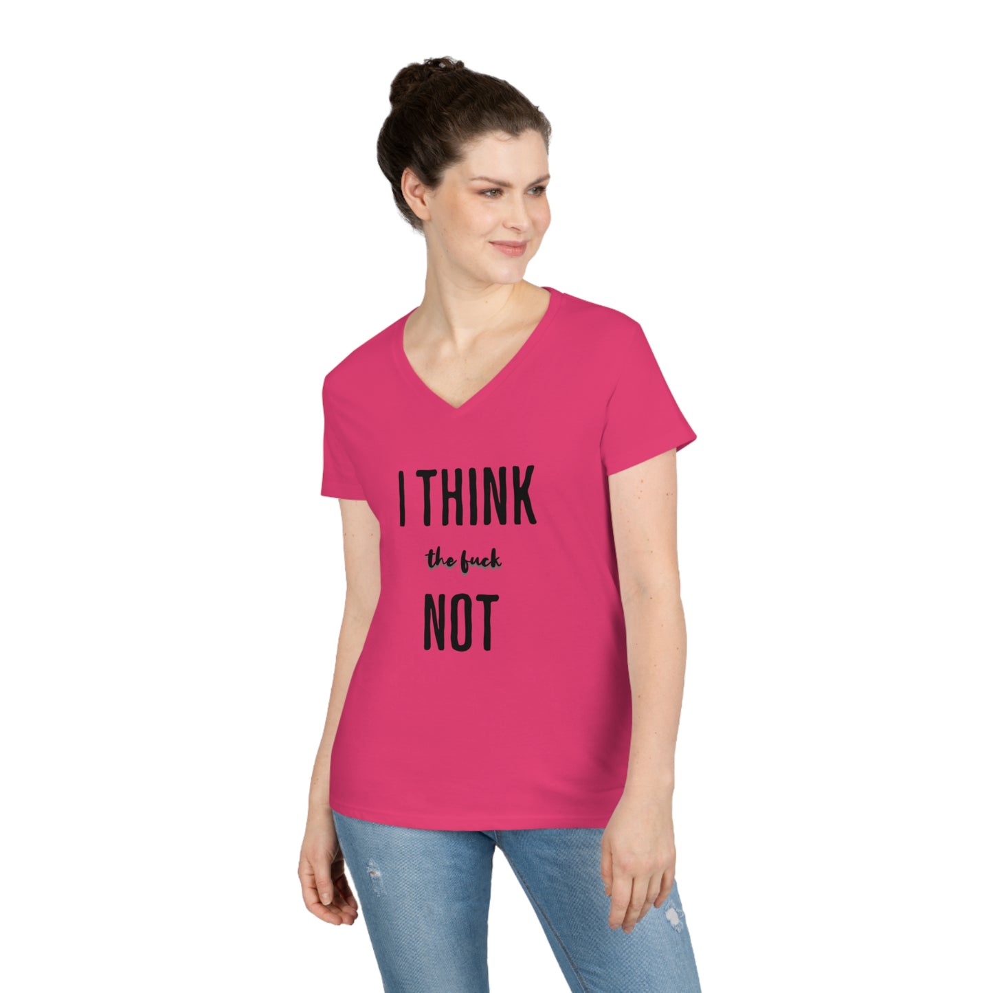 I THINK TF NOT Ladies' V-Neck T-Shirt