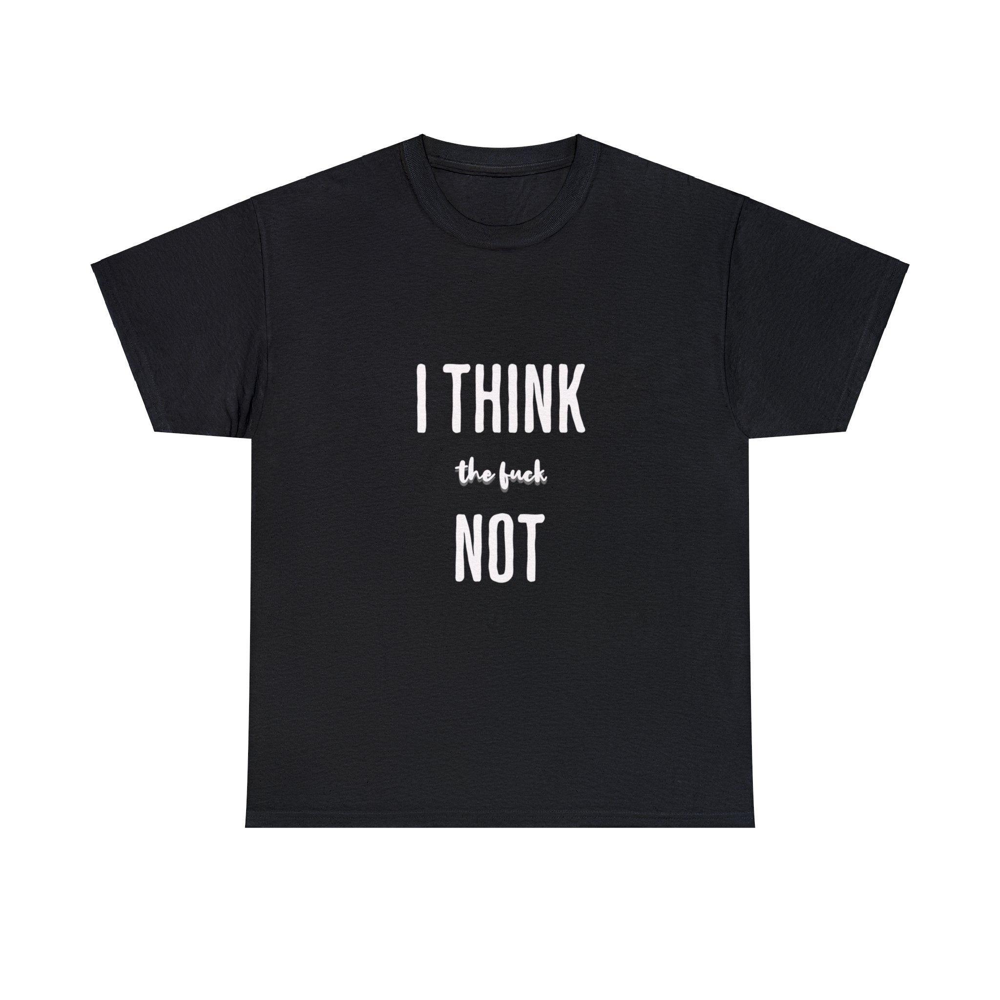 I THINK TF NOT Unisex Heavy Cotton Tee - Image 8