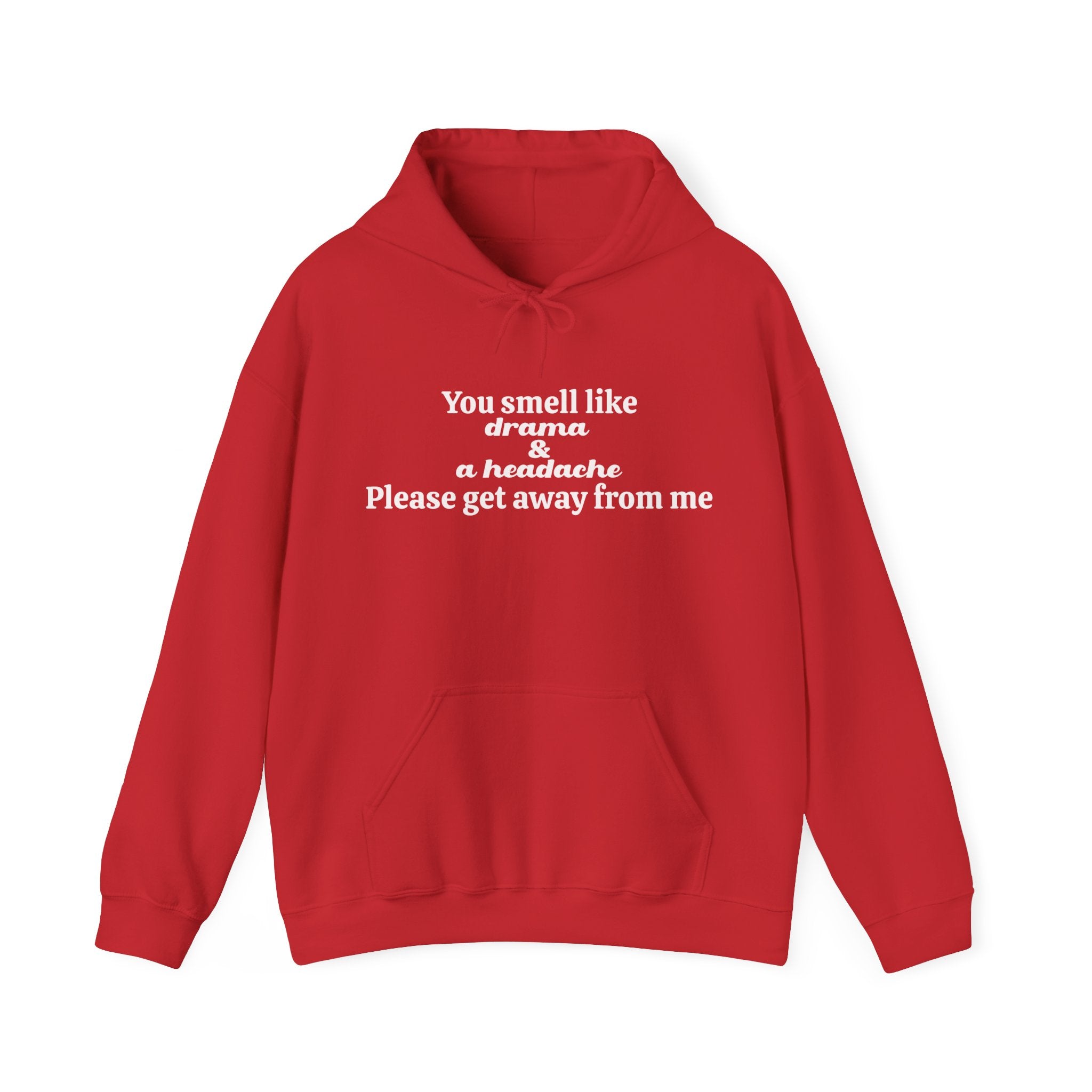 YOU SMELL LIKE DRAMA Hoodie - Image 6