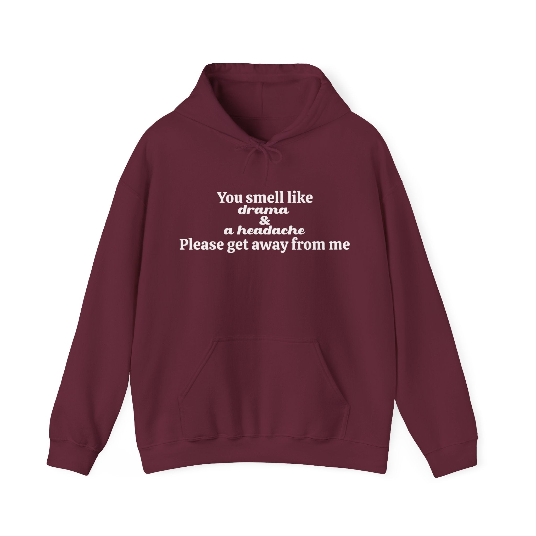 YOU SMELL LIKE DRAMA Hoodie - Image 8