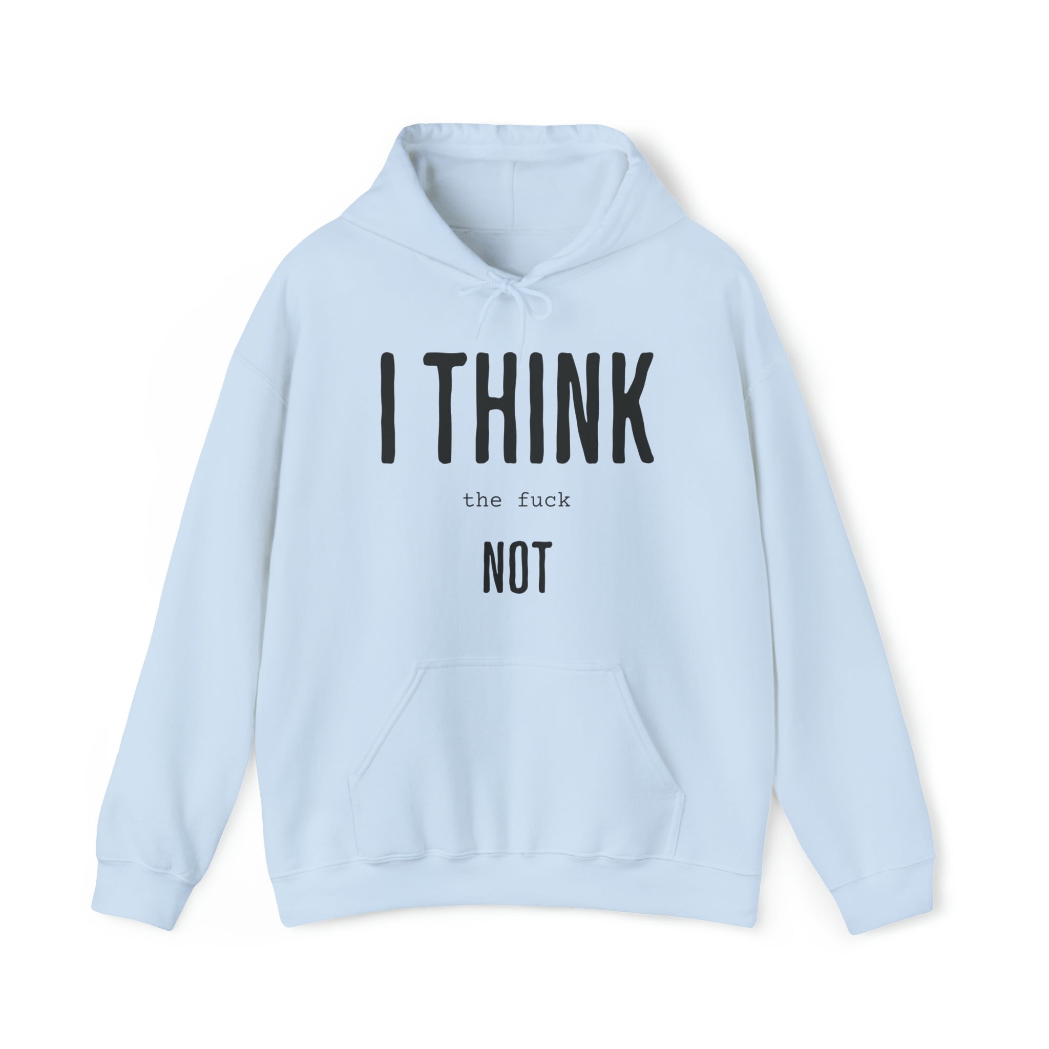 I Think TF Not Hoodie - Image 10