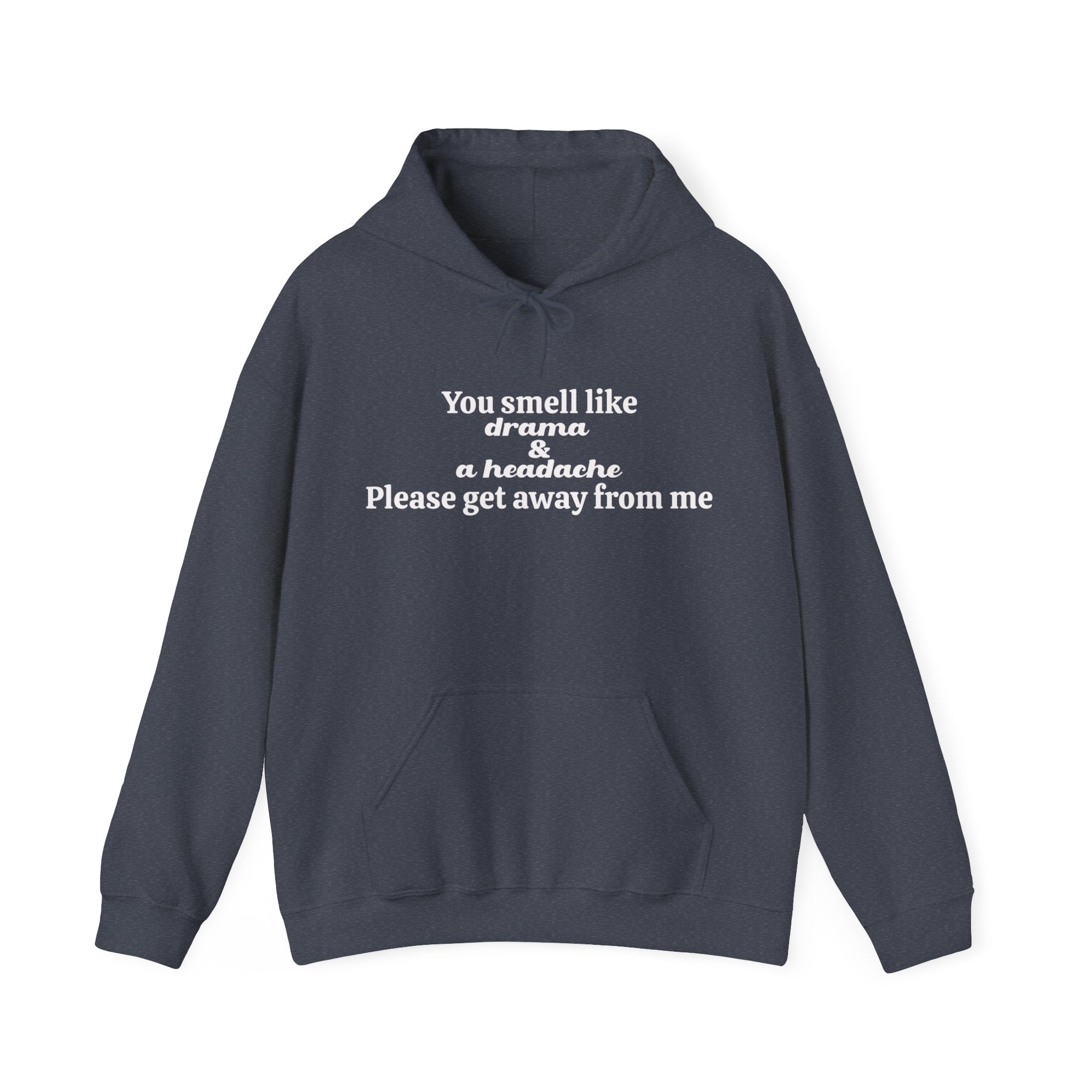 YOU SMELL LIKE DRAMA Hoodie - Image 14