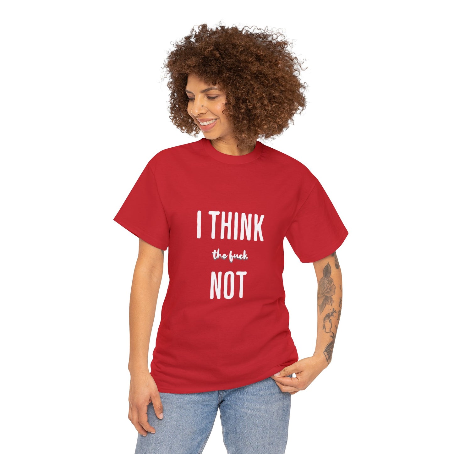 I THINK TF NOT Unisex Heavy Cotton Tee