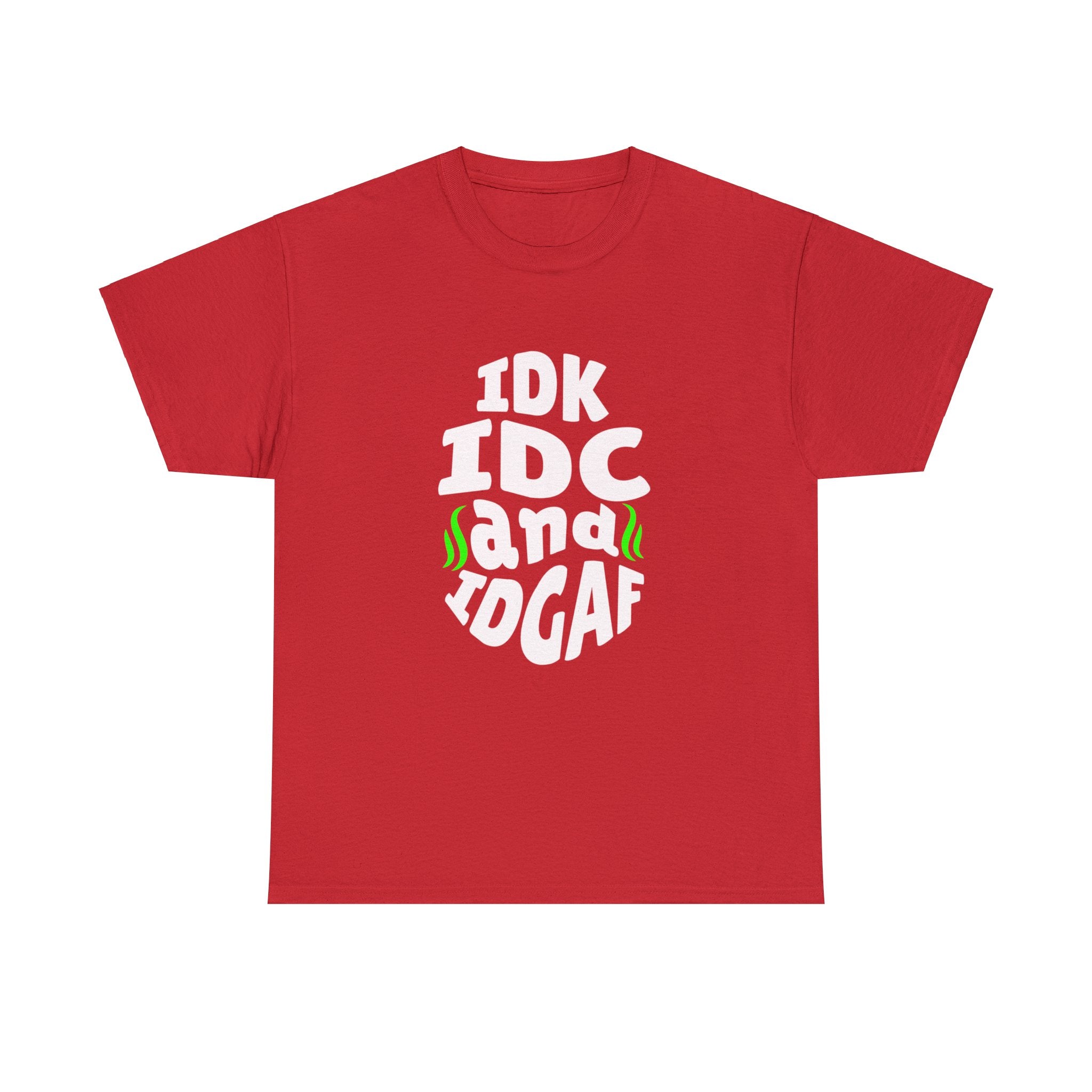 IDK, IDC, IDGAF Unisex Heavy Cotton Tee - Image 17