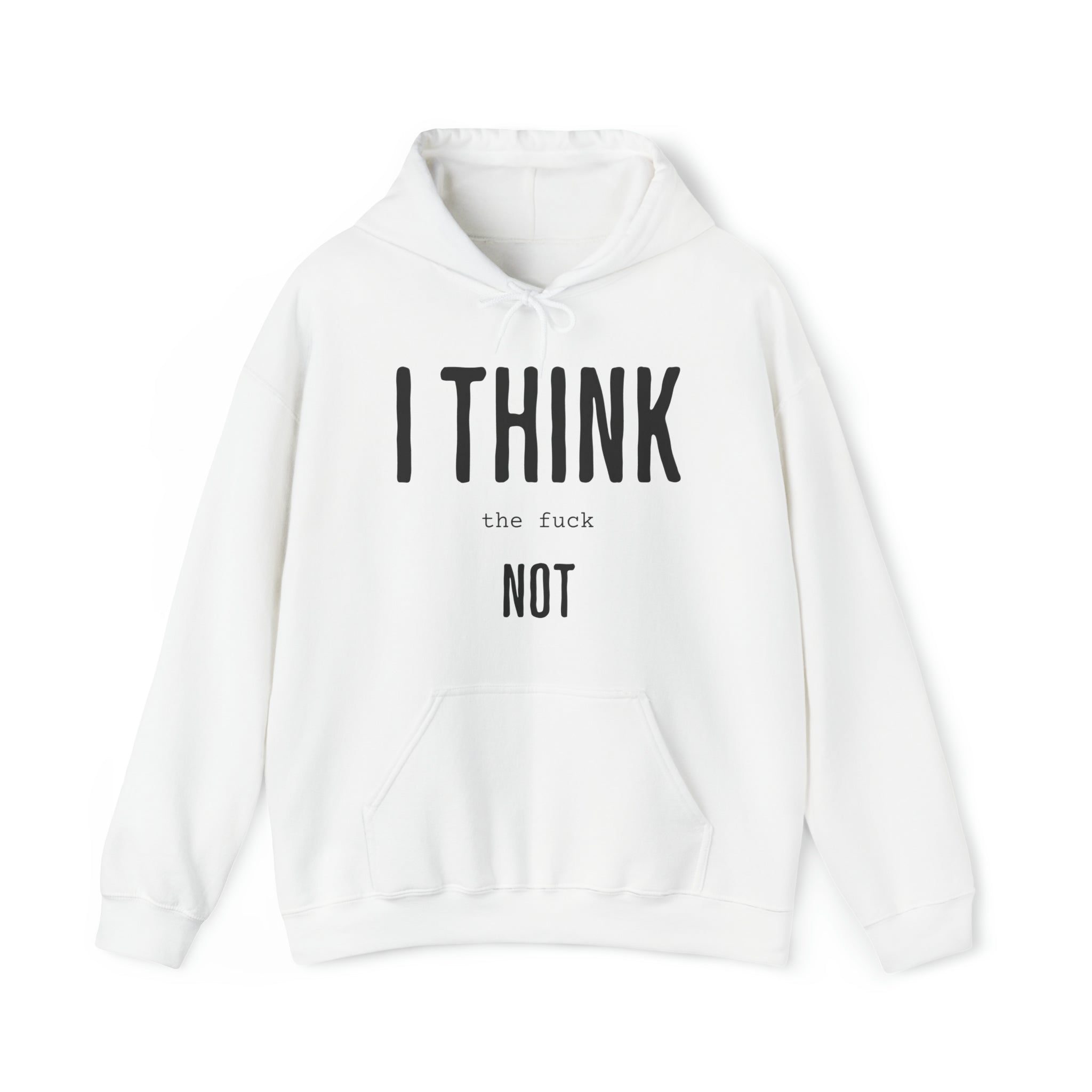 I Think TF Not Hoodie - Image 6