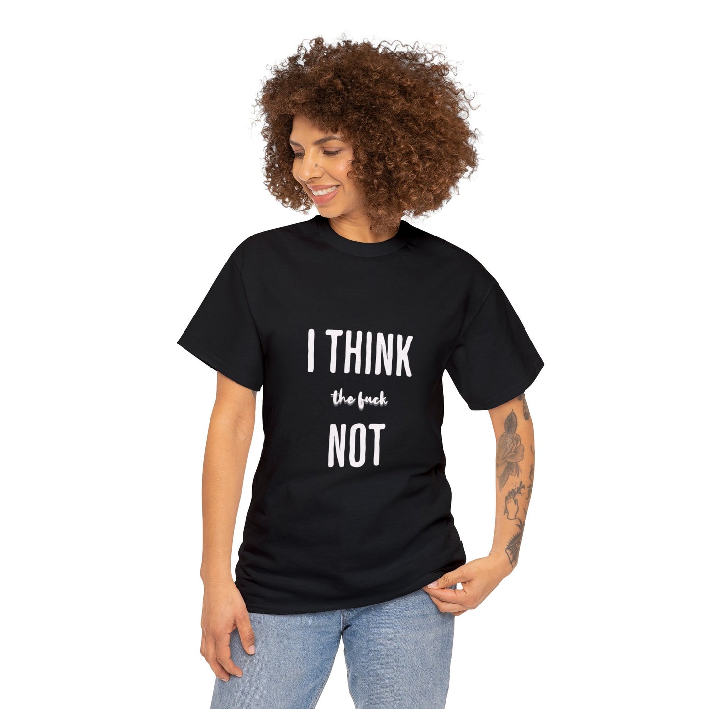 I THINK TF NOT Unisex Heavy Cotton Tee